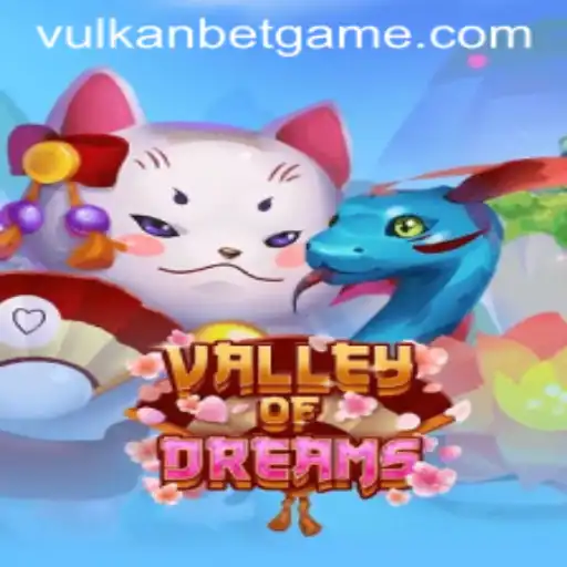 Exploring the Enchanting World of ValleyofDreams and the Thrill of Vulkan Bet
